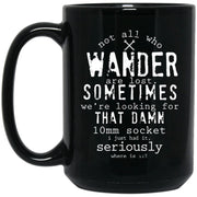 Drinkware - Not All Mechanics Who Wander Coffee Mug