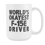 Drinkware - World's Okayest F-15E Driver
