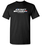 T-shirt - Aircraft Mechanics: The Real Aviation Heroes!