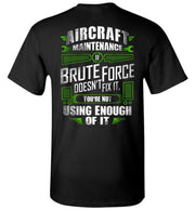 T-shirt - Brute Force Aircraft Mechanic Shirt