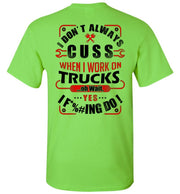 T-shirt - I Don't Always Cuss Diesel Mechanic