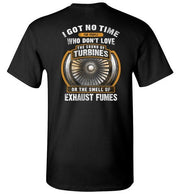 T-shirt - I Got No Time For People Who Don't Love The Sound Of Turbines!