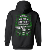 T-shirt - If At First You Don't Succeed....MEL It Hoodie