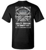 T-shirt - Crazy Enough To Sign It Off Aircraft Mechanic Shirt!