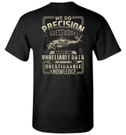 T-shirt - We Do Precision Guesswork UH-60 Shirt!